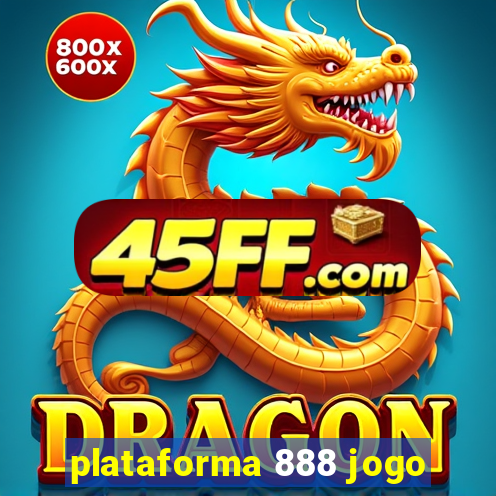 plataforma 888 jogo